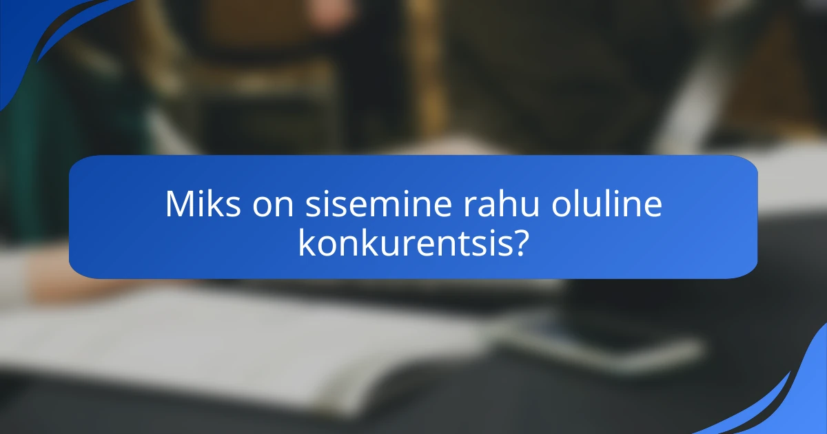 Miks on sisemine rahu oluline konkurentsis?