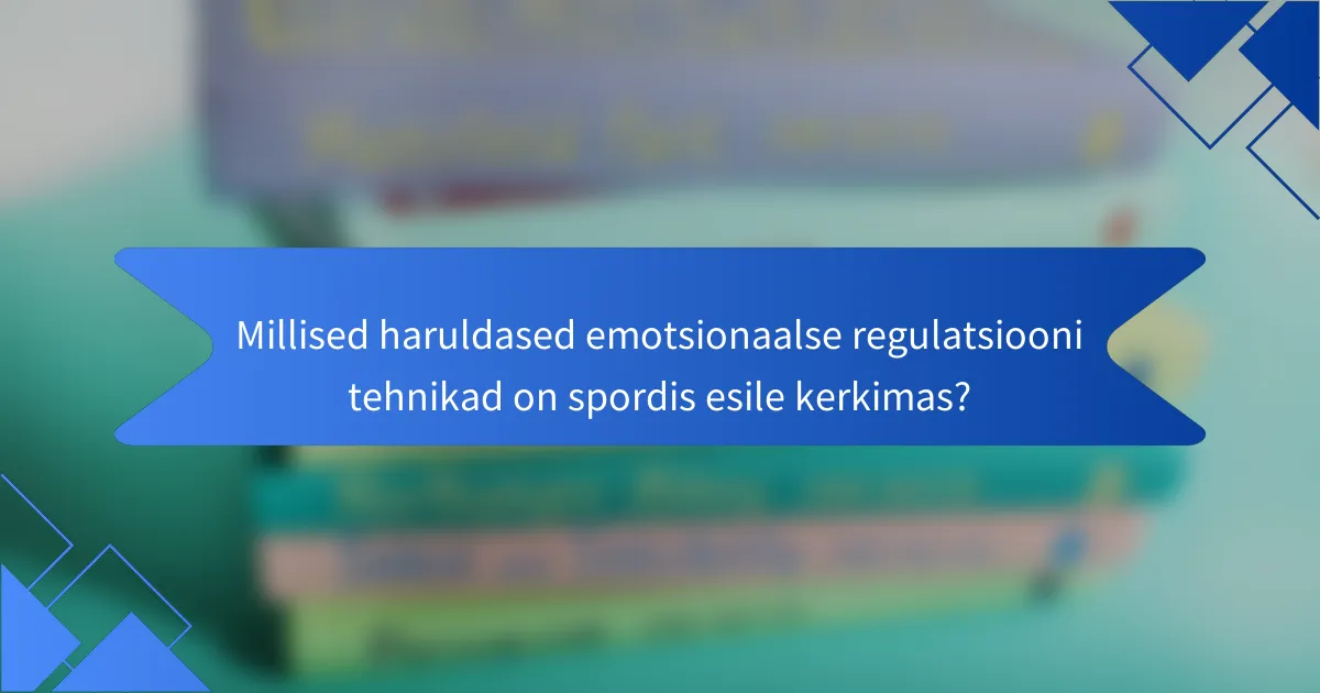 Millised haruldased emotsionaalse regulatsiooni tehnikad on spordis esile kerkimas?