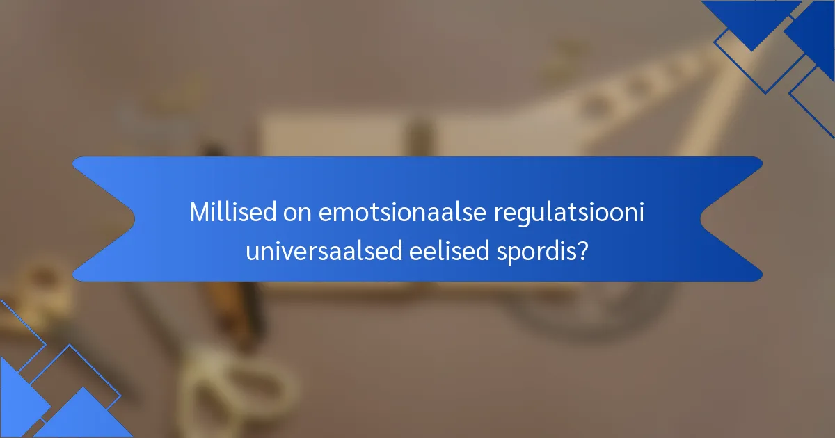 Millised on emotsionaalse regulatsiooni universaalsed eelised spordis?